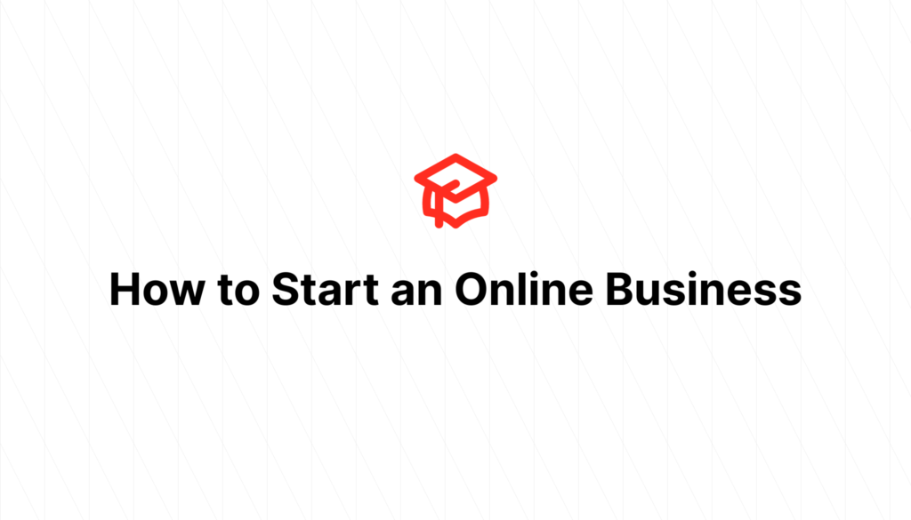 How to Start an Online Business 